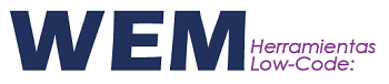 Desarrollo de software con herramientas LOW-CODE: Plataforma WEM