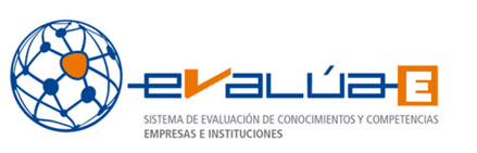 EVALÚA-E Sistema de evaluación de conocimientos y competencias empresas e instituciones